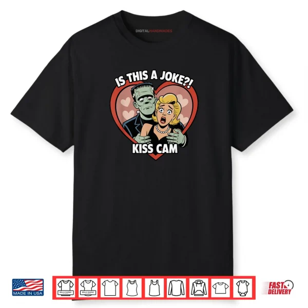 Frankenstein Monster is This A Joke Kiss Cam Funny Halloween Shirt