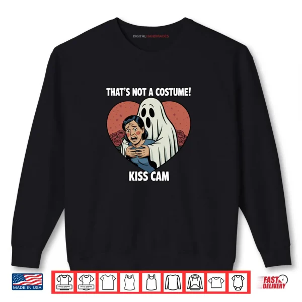 Sweatshirt Ghost Costume Thats Not A Costume Kiss Cam Funny Halloween Shirt
