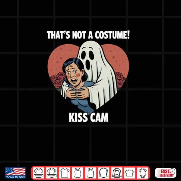 Design Ghost Costume Thats Not A Costume Kiss Cam Funny Halloween Shirt