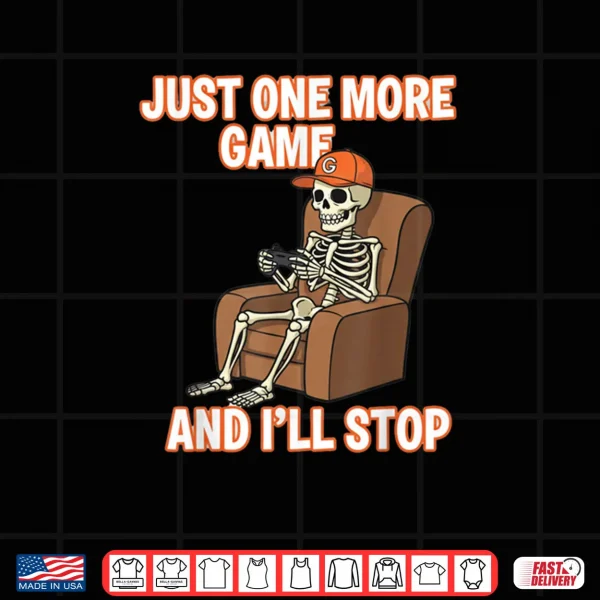 Design Halloween Game Playing Skeleton Guy Just One More Game Shirt