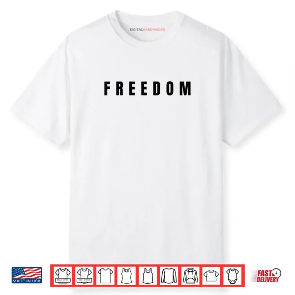 Freedom Black Text Minimalist Shirt