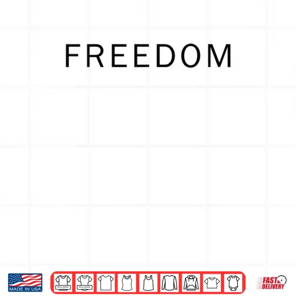 Design White Freedom Shirt