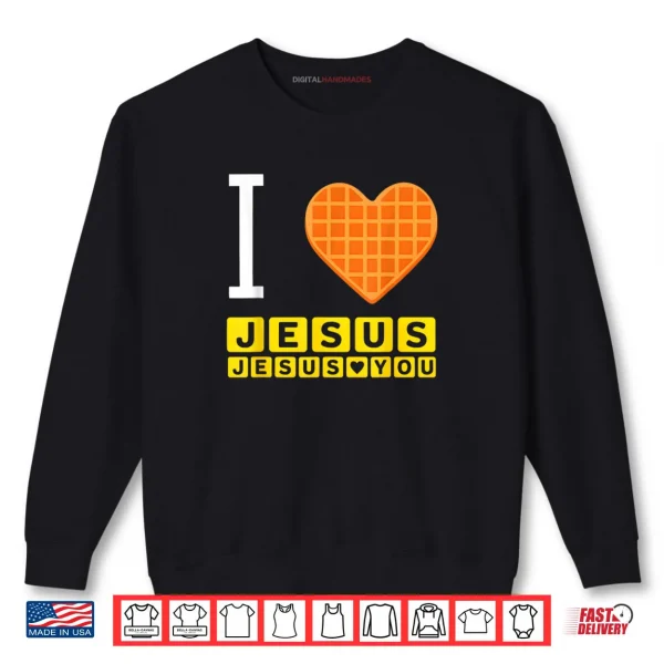Sweatshirt I Love Jesus Waffle Heart Funny Christian Shirt