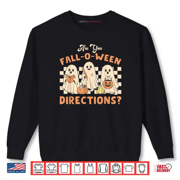 Sweatshirt Retro are You Fall O Ween Directions Teacher Halloween Ghost Shirt
