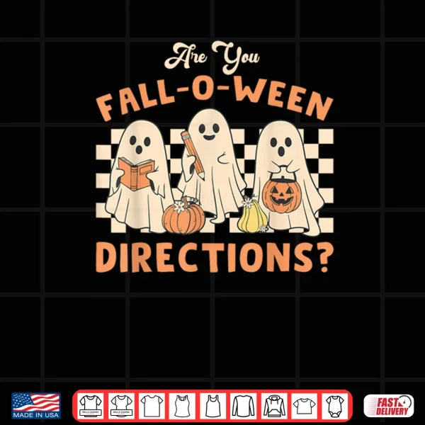 Design Retro are You Fall O Ween Directions Teacher Halloween Ghost Shirt