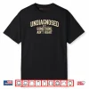 Undiagnosed But Something Ain’t Right Funny Saying Shirt