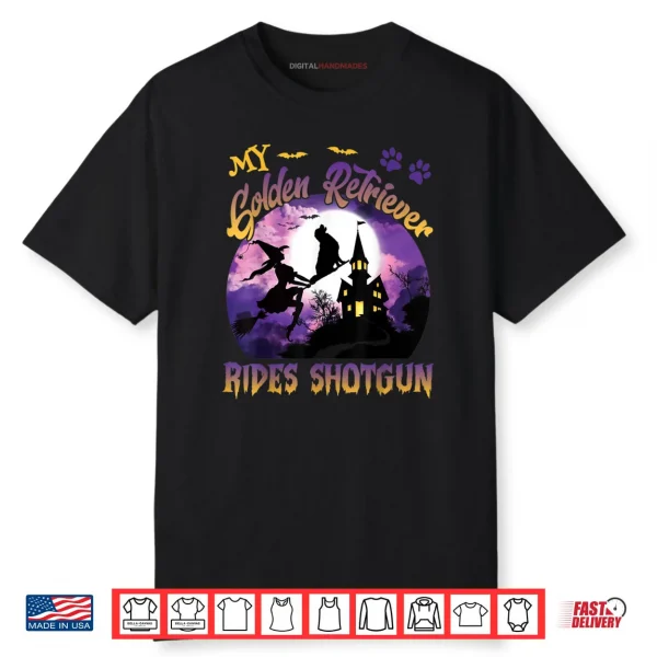 My Golden Retriever Rides Shotgun Cool Halloween Witch Dog Shirt