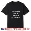 Pretend Im A Golden Retriever Halloween Costume Shirt
