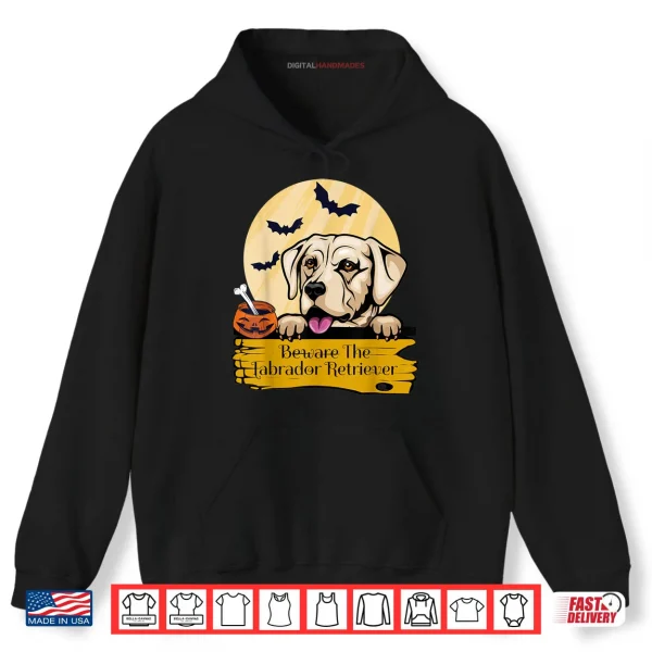 Hoodie Labrador Retriever Beware The Labrador Retriever Halloween Shirt