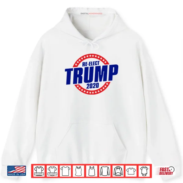 Hoodie Re elect Trump 2020 Shirt
