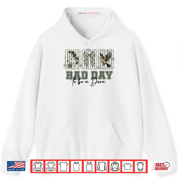 Hoodie Coquette Bow Bad Day to Be A Dove Hunting Season Girl Wife Shirt
