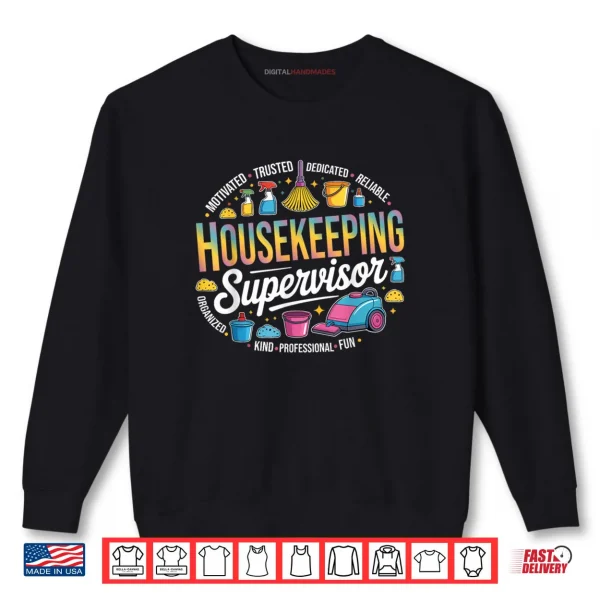 Sweatshirt Housekeeping Supervisor Reliable Cleaning Staff Shirt