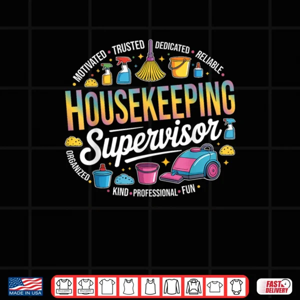 Design Housekeeping Supervisor Reliable Cleaning Staff Shirt