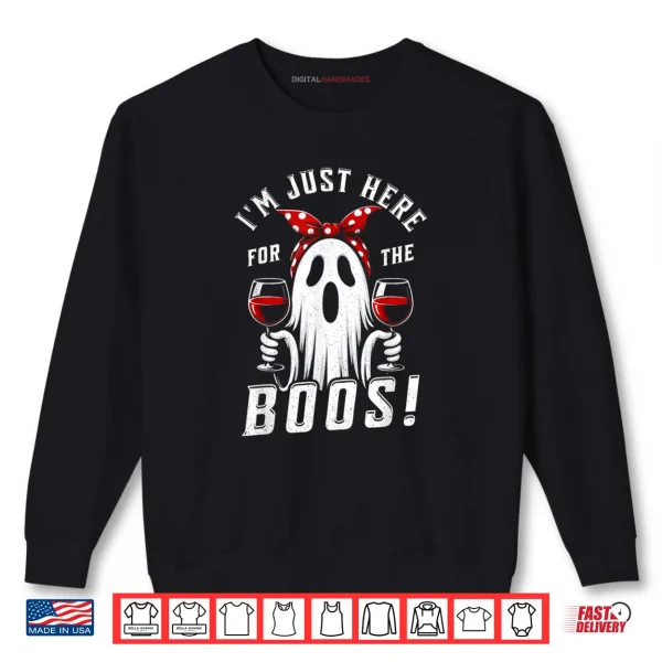 Sweatshirt Im Just Here for The Boos Halloween Shirt