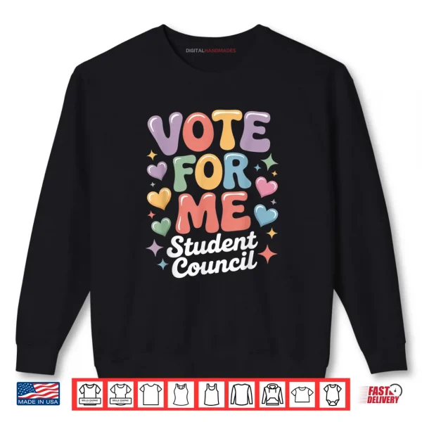 Sweatshirt Vote for Me Student Council Vibes School Election Day Shirt