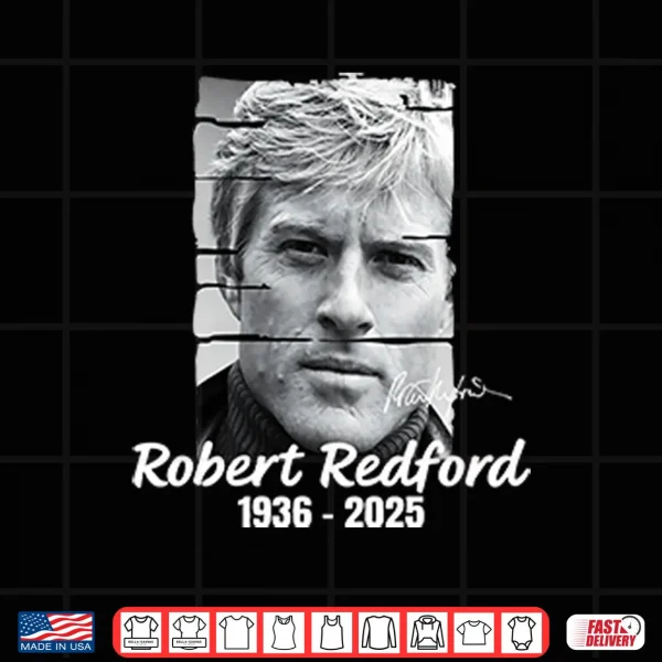 Design Robert Redford 1936 2025 Shirt