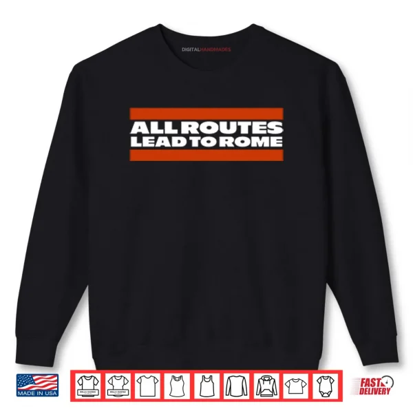 Sweatshirt Rome Odunze All Roads Lead To Rome Shirt