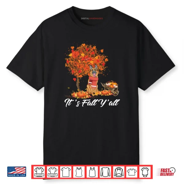 It’s Fall Y’all German Shepherd Dog Thanksgiving Halloween Shirt