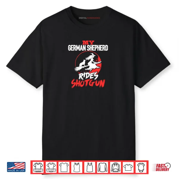 My German Shepherd Dog Rides Shotgun Halloween Shirt