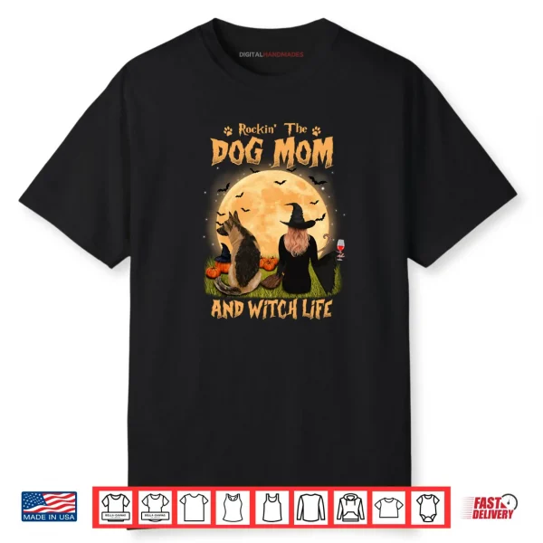 Rocking The Dog Mom And Witch Life German Shepherd Halloween Shirt
