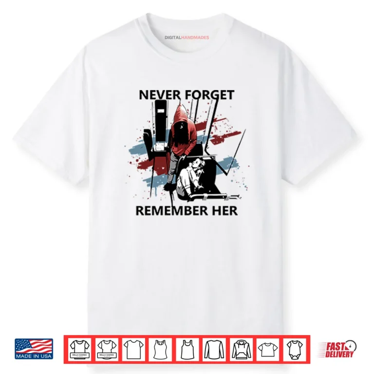 Never Forget Remember Her Iryna Zarutska Tee Shirt