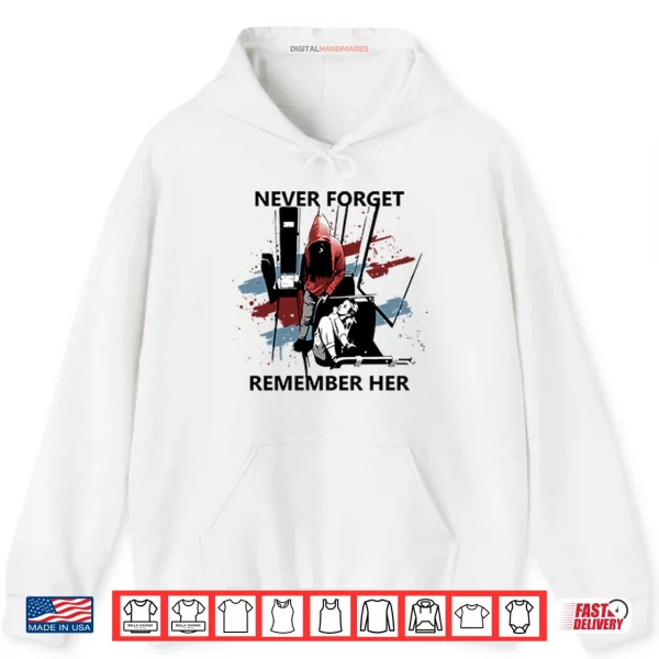 Hoodie Never Forget Remember Her Iryna Zarutska Tee Shirt