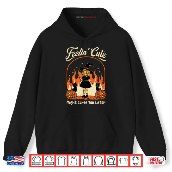 Hoodie Feelings Cute Might Curse You Later Halloween Black Cat Shirt