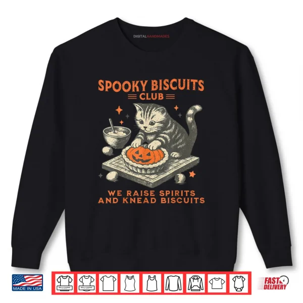 Sweatshirt Spooky Biscuits Club We Raise Spirits and Knead Biscuits Cat Shirt