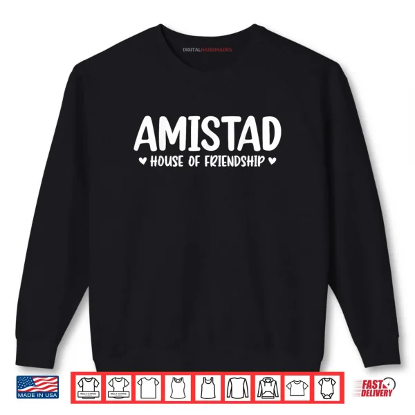 Sweatshirt AMISTAD House of Friendship Shirt