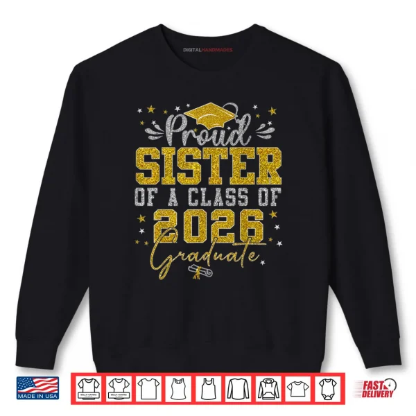 Sweatshirt Proud Sister of a Class of 2026 Graduate Senior Graduation Shirt