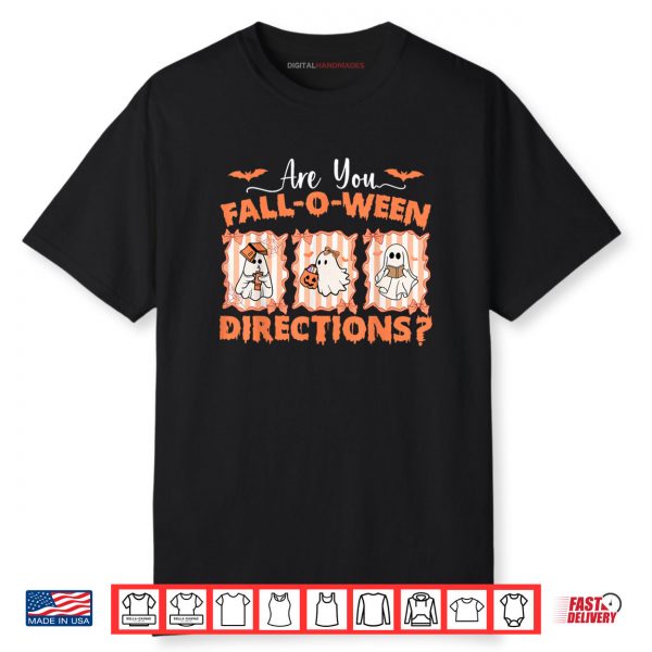 Are You Fall o ween Directions Funny Teacher Halloween Shirt.jpeg