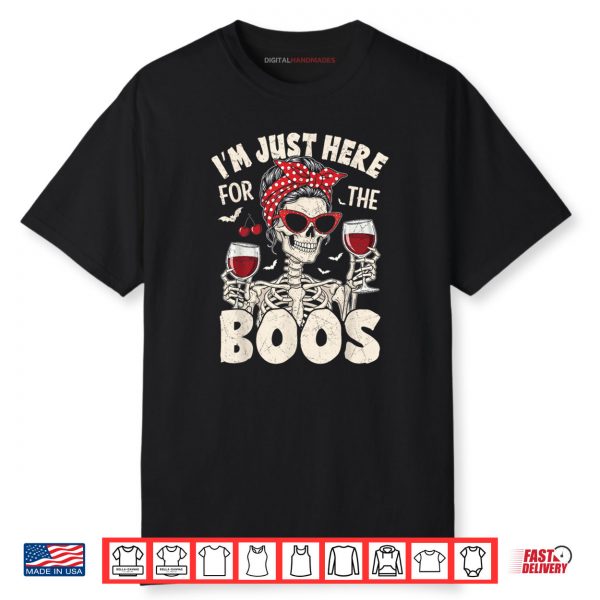 Halloween Women Funny I’m Just Here for The Boos Skeleton Shirt.jpeg
