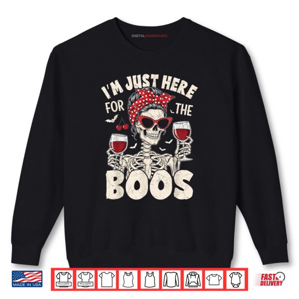 Sweatshirt Halloween Women Funny Im Just Here for The Boos Skeleton Shirt