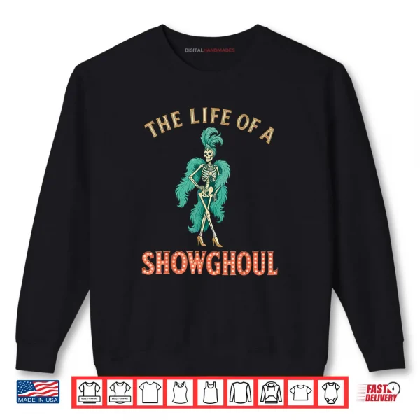 Sweatshirt The Life of A Showghoul Retro Halloween Show Skeleton Girl Shirt