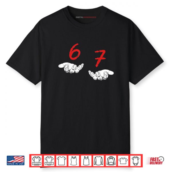 Funny Hands Six Seven 6 7 Meme Gen Alpha Slang Shirt