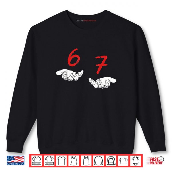 Sweatshirt Funny Hands Six Seven 6 7 Meme Gen Alpha Slang Shirt