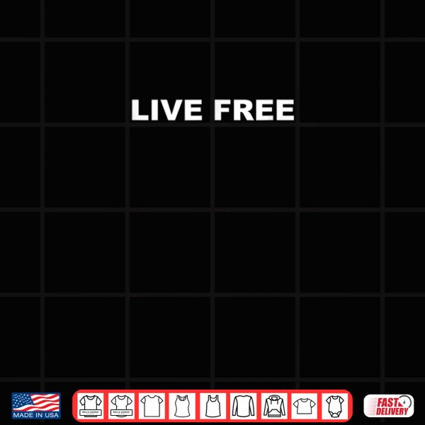 Design Live Free Christian Conservative Black and White Quote Shirt