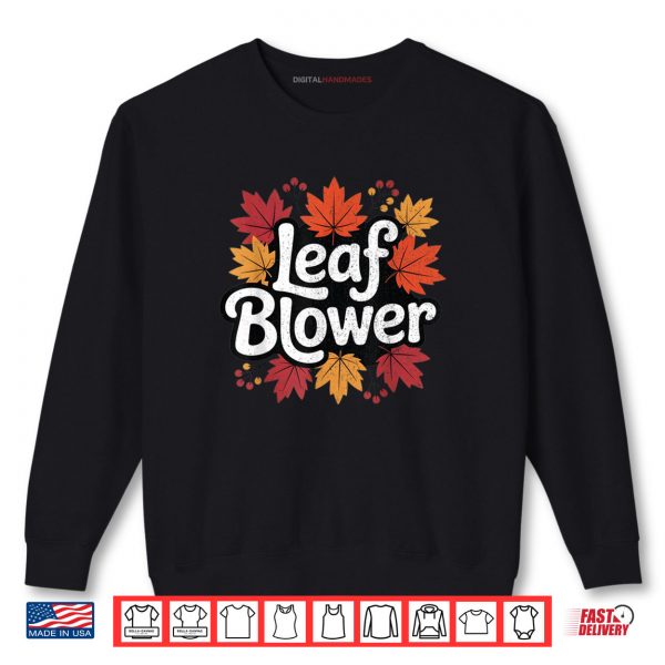Sweatshirt Spooktacular Fall Leaf Blower Sucking Leaf Blowers Cozy Shirt