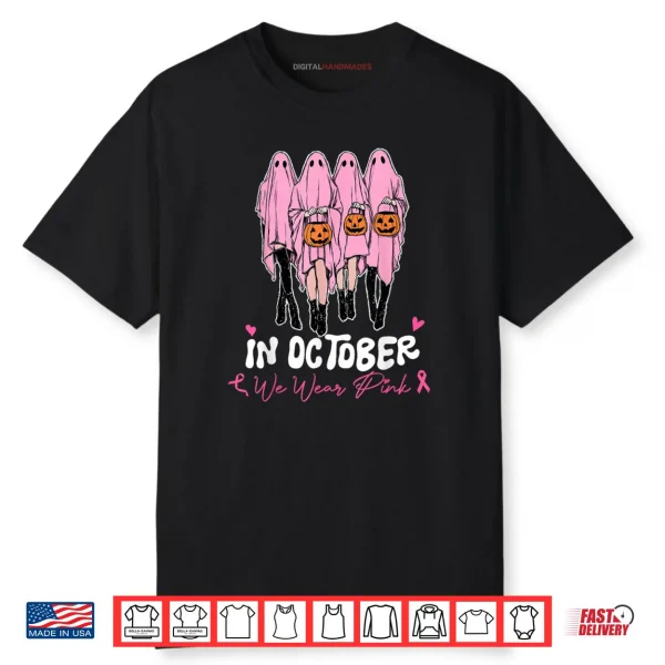 Breast Cancer Halloween in October We Wear Pink Shirt