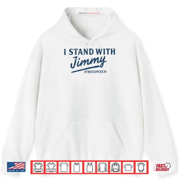 Hoodie I Stand with Jimmy Shirt