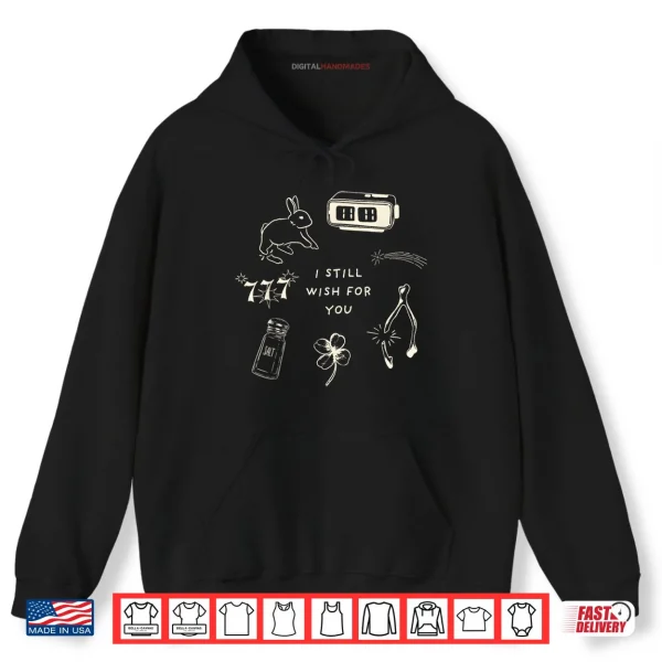 Hoodie I Still Wish for You Lucky Rabbit 1111 Stars Clover Signs Shirt