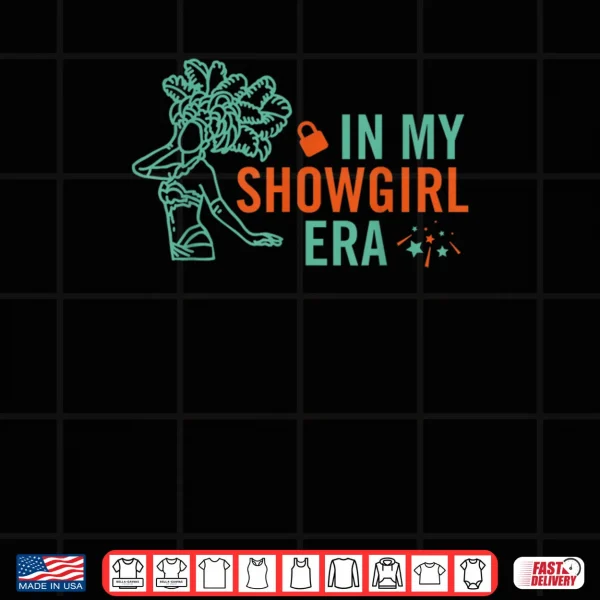 Design In My Showgirl Era T Shirt