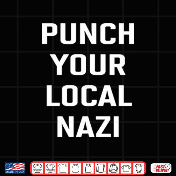 Design Punch Your Local Nazi Shirt