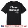 Team #Kimmel Shirt