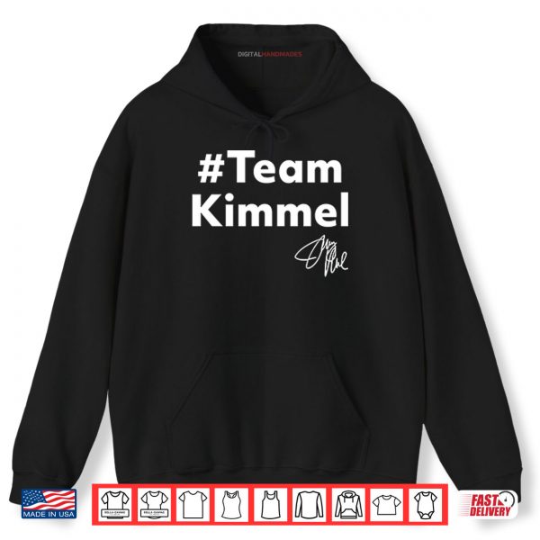 Hoodie Team Kimmel Shirt
