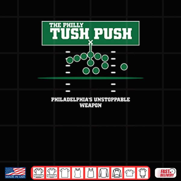 Design The Philly Tush Push Philadelphias Unstoppable Weapon Shirt