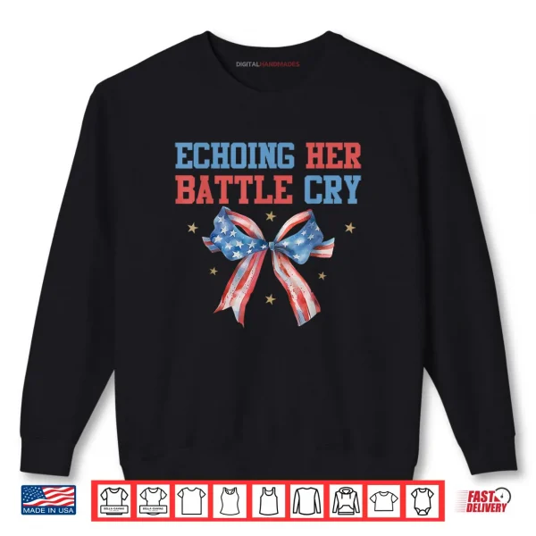 Sweatshirt Echoing Her Battle Cry Shirt Patriotic Freedom Shirt