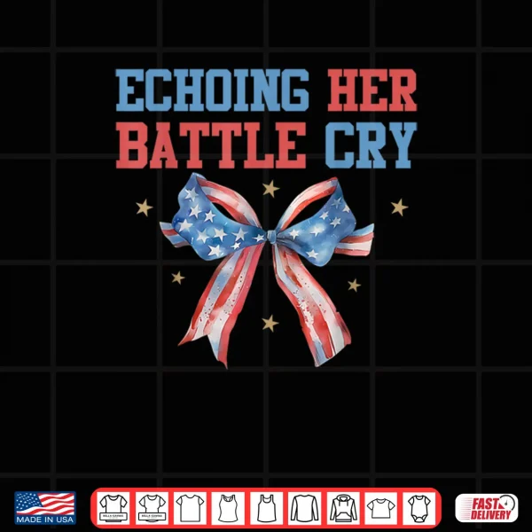 Design Echoing Her Battle Cry Shirt Patriotic Freedom Shirt