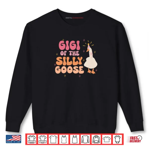 Sweatshirt Gigi of The Silly Goose 1st Birthday Girl Family Matching Shirt