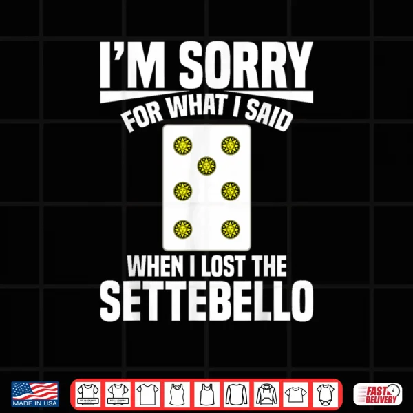 Design Italian Card Game Lover Italian Game Im Sorry Scopa Shirt